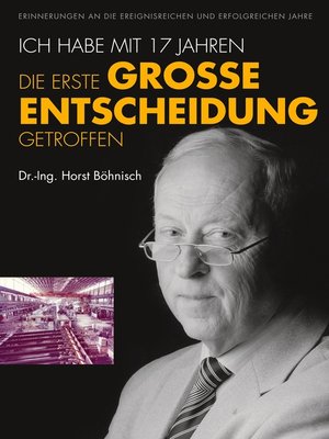 cover image of Ich habe mit 17 Jahren, die erste grosse Entscheidung getroffen